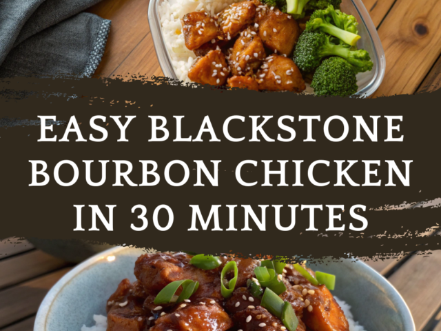 Easy Blackstone Bourbon Chicken in 30 Minutes