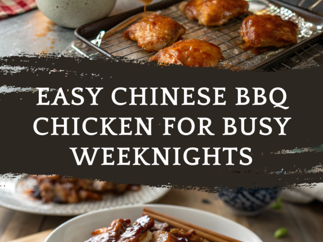Easy Chinese BBQ Chicken for Busy Weeknights